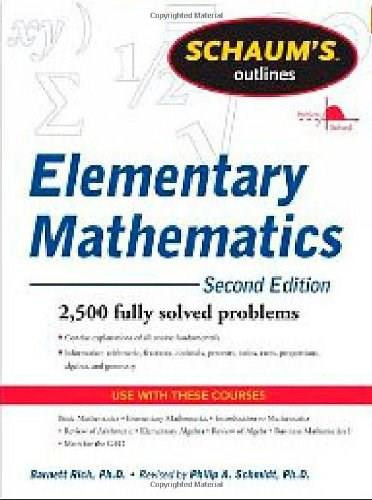 Schaum's Outline of Review of Elementary Mathematics, 2nd Edition by Philip Schmidt, Barnett Rich, 9780071762540