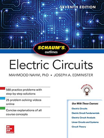 Schaum's Outline of Electric Circuits, Seventh Edition by Mahmood Nahvi, Joseph Edminister, 9781260011968