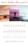 Brokenness, Surrender, Holiness (A Revive Our Hearts Trilogy) by Nancy DeMoss Wolgemuth, 9780802412829