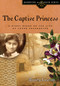 The Captive Princess (A Story Based on the Life of Young Pocahontas) by Wendy Lawton, 9780802476401