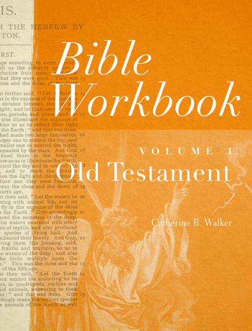 Bible Workbook Volume 1 Old Testament by Catherine B Walker, 9780802407511