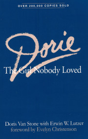 Dorie (The Girl Nobody Loved) by Dorie Van Stone, Erwin W Lutzer, Evelyn Christenson, 9780802422750
