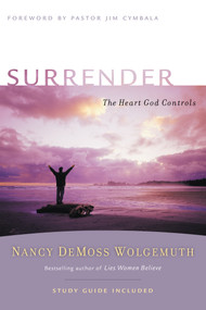 Surrender (The Heart God Controls) by Nancy DeMoss Wolgemuth, Jim Cymbala, 9780802412805