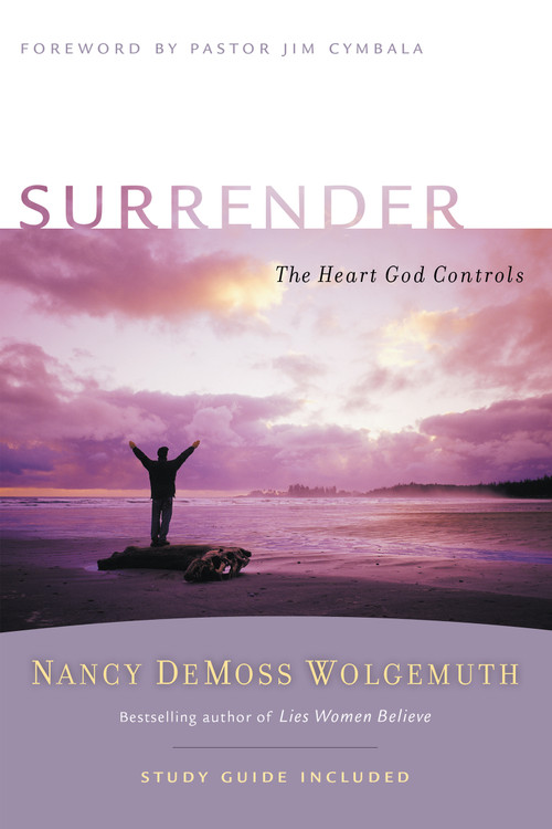 Surrender (The Heart God Controls) by Nancy DeMoss Wolgemuth, Jim Cymbala, 9780802412805