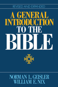 A General Introduction to the Bible by Norman L Geisler, William E Nix, 9780802429162