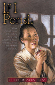 If I Perish by Esther Ahn Kim, 9780802430793