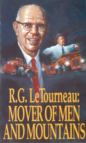 Mover of Men and Mountains by R G LeTourneau, 9780802438188