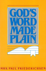 God's Word Made Plain by Mrs Paul Friederichsen, 9780802430410