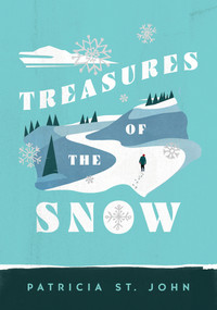 Treasures of the Snow by Patricia St John, 9780802465757