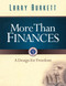 More Than Finances (A Design for Freedom) by Larry Burkett, 9780802466990