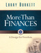 More Than Finances (A Design for Freedom) by Larry Burkett, 9780802466990