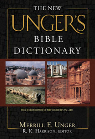 The New Unger's Bible Dictionary by Merrill F Unger, R K Harrison, Howard Vos, Cyril Barber, 9780802490667
