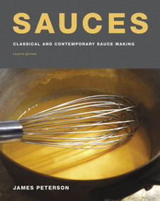 Sauces (Classical and Contemporary Sauce Making, Fourth Edition) by James Peterson, 9780544819825
