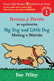 Big Dog and Little Dog Making a Mistake/Perrazo y Perrito se equivocan (Bilingual English-Spanish) - 9781328702630 by Dav Pilkey, 9781328702630