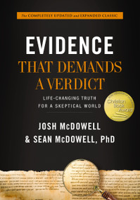 Evidence That Demands a Verdict (Life-Changing Truth for a Skeptical World) by Josh McDowell, Sean McDowell, 9781401676704