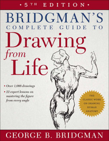 Bridgman's Complete Guide to Drawing From Life by George B. Bridgman, 9781454926535