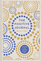 The Positive Journal (5 Minutes a Day Toward a Happier Life) by Nancy F. Clark, 9781454925026