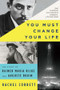You Must Change Your Life (The Story of Rainer Maria Rilke and Auguste Rodin) - 9780393354928 by Rachel Corbett, 9780393354928
