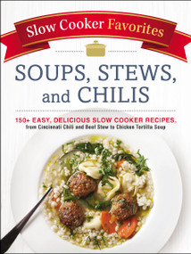 Slow Cooker Favorites Soups, Stews, and Chilis by Adams Media, 9781507205037