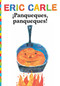 ¡Panqueques, panqueques! (Pancakes, Pancakes!) by Eric Carle, Eric Carle, 9781534402058