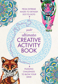 Posh Ultimate Creative Activity Book by Andrews McMeel Publishing, 9781449487584