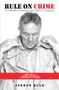 Rule On Crime (10 Crime Stories You Won't Forget) by Andrew Rule, 9781925265989