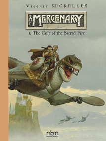 The MERCENARY The Definitive Editions, Vol 1 (The Cult of the Sacred Fire) by Vicente Segrelles, 9781681121246