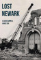 Lost Newark by Jillian Campbell, Mike Cox, 9781445668024