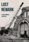 Lost Newark by Jillian Campbell, Mike Cox, 9781445668024