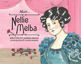 Meet… Nellie Melba by Janeen Brian, Claire Murphy, 9780143780311