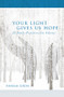 Your Light Gives Us Hope (24 Daily Practices for Advent) by Anselm Grün, 9781612619040