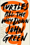 Turtles All the Way Down by John Green, 9780525555360