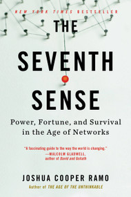 The Seventh Sense (Power, Fortune, and Survival in the Age of Networks) - 9780316285070 by Joshua Cooper Ramo, 9780316285070