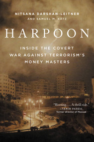 Harpoon (Inside the Covert War Against Terrorism's Money Masters) by Nitsana Darshan-Leitner, Samuel M. Katz, 9780316399050