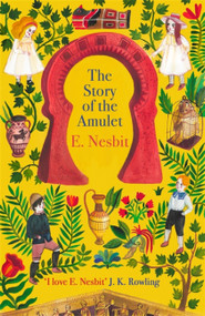 The Story of the Amulet - 9780349009483 by E. Nesbit, 9780349009483