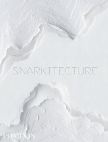 Snarkitecture by Snarkitecture, 9780714876061