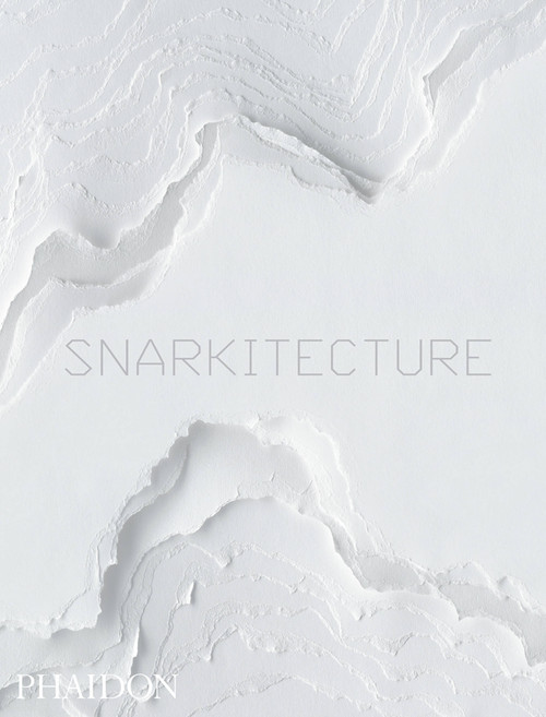 Snarkitecture by Snarkitecture, 9780714876061