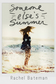 Someone Else's Summer by Rachel Bateman, 9780762465057