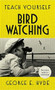Teach Yourself Bird Watching by George E. Hyde, 9781473664135
