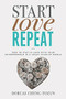 Start, Love, Repeat (How to Stay in Love with Your Entrepreneur in a Crazy Start-up World) by Dorcas Cheng-Tozun, 9781478920748