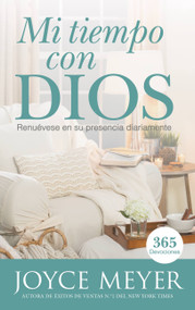 Mi Tiempo Con Dios (Renuévese en su presencia diariamente) (Spanish Edition) by Joyce Meyer, 9781478991984
