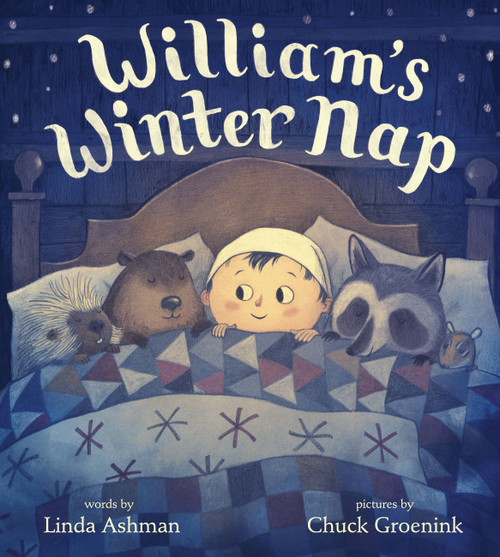 William's Winter Nap by Linda Ashman, Chuck Groenink, Chuck Groenink, 9781484722824