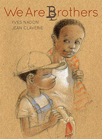 We Are Brothers by Yves Nadon, Jean Claverie, 9781568462929