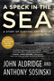 A Speck in the Sea (A Story of Survival and Rescue) by John Aldridge, Anthony Sosinski, 9781602863385