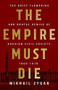 The Empire Must Die (Russia's Revolutionary Collapse, 1900-1917) by Mikhail Zygar, 9781610398312