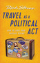 Travel as a Political Act by Rick Steves, 9781631217630