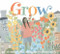 Grow by Cynthia Platt, Olivia Holden, 9781681522395