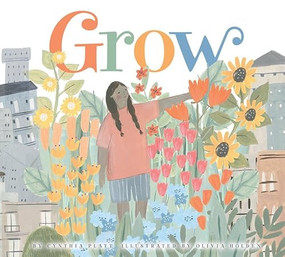 Grow by Cynthia Platt, Olivia Holden, 9781681522395