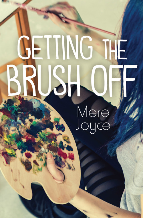 Getting the Brush Off by Mere Joyce, 9781459813588