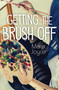 Getting the Brush Off by Mere Joyce, 9781459813588